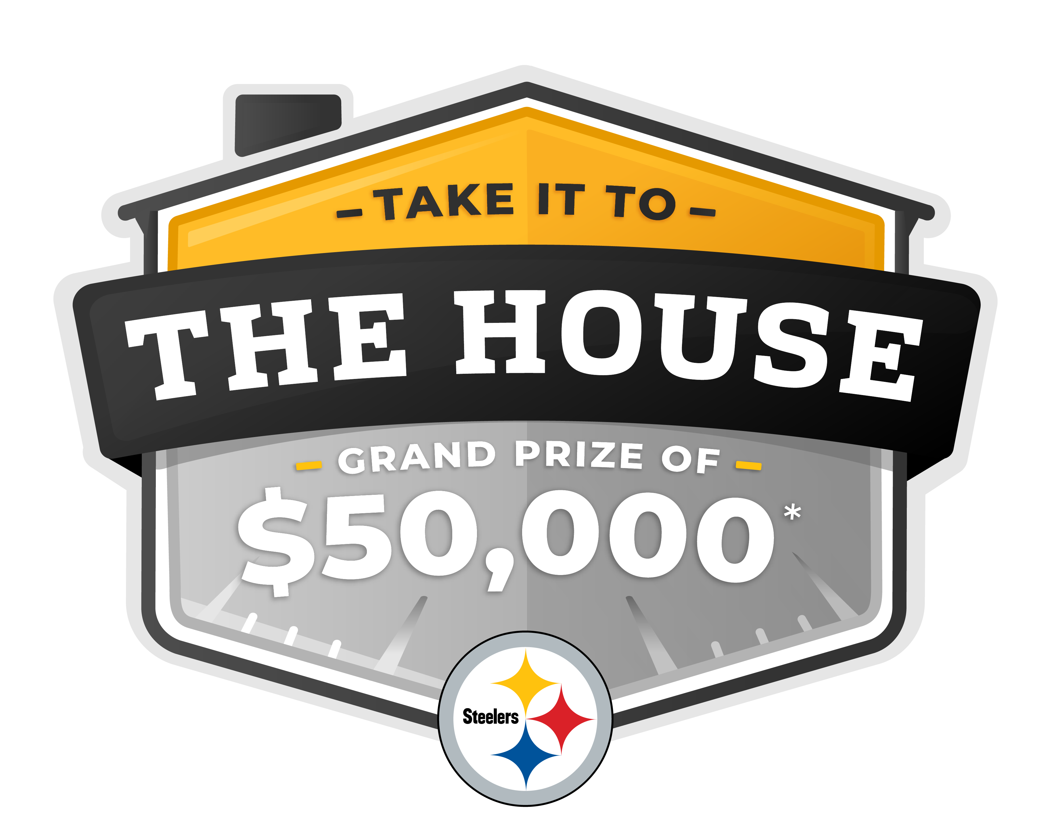 Take It to the House — Grand Prize of $50,000